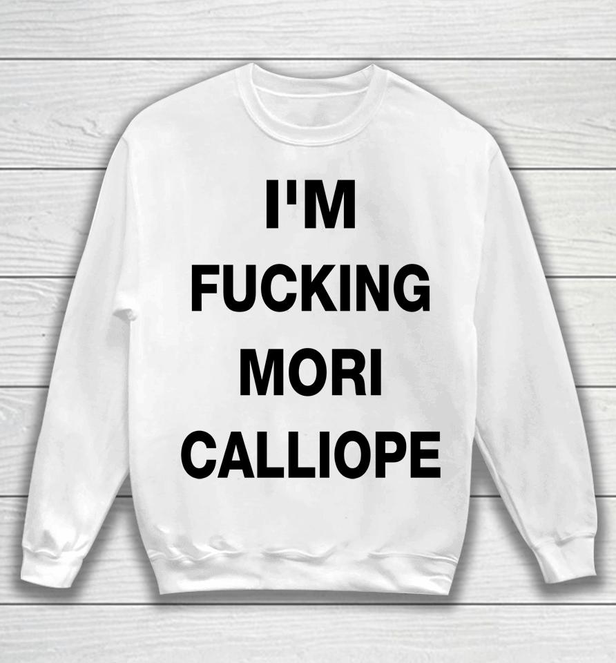 Amli I'm Fucking Mori Calliope Takamori Sweatshirt