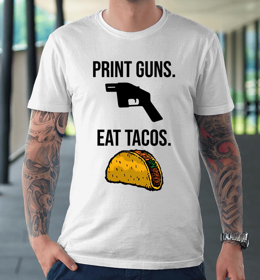 Among The Wildflowers Print Guns Eat Tacos Premium T-Shirt