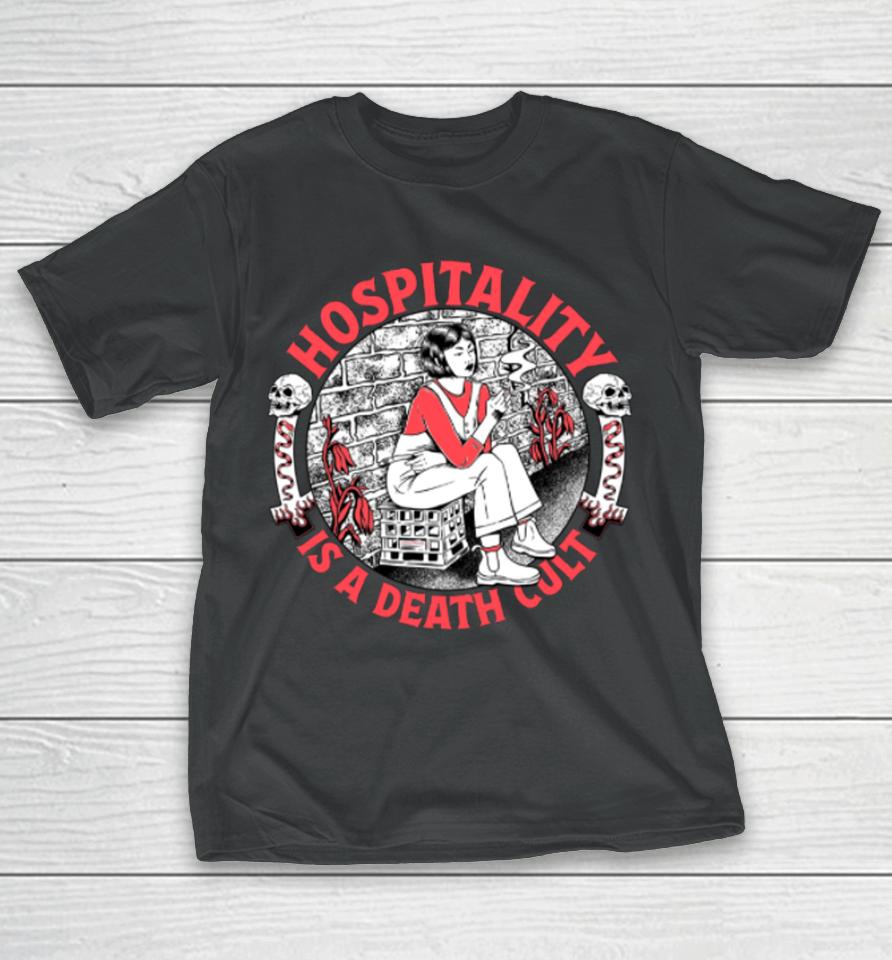Amyjeanart Store Hospitality Is A Death Cult T-Shirt