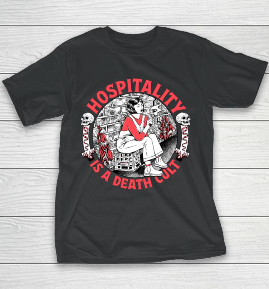 Amyjeanart Store Hospitality Is A Death Cult Youth T-Shirt