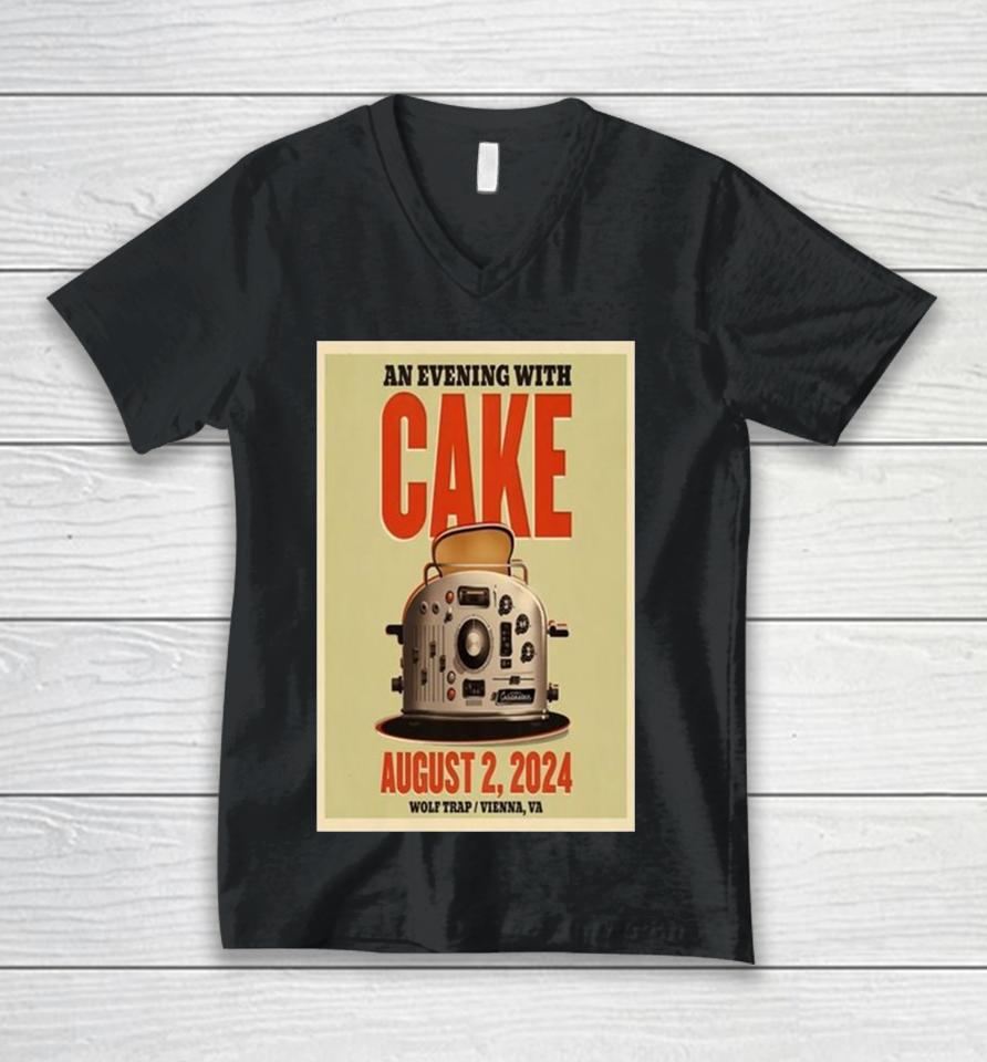 An Evening With Cake August 2 2024 Wolf Trap Vienna Va Unisex V-Neck T-Shirt