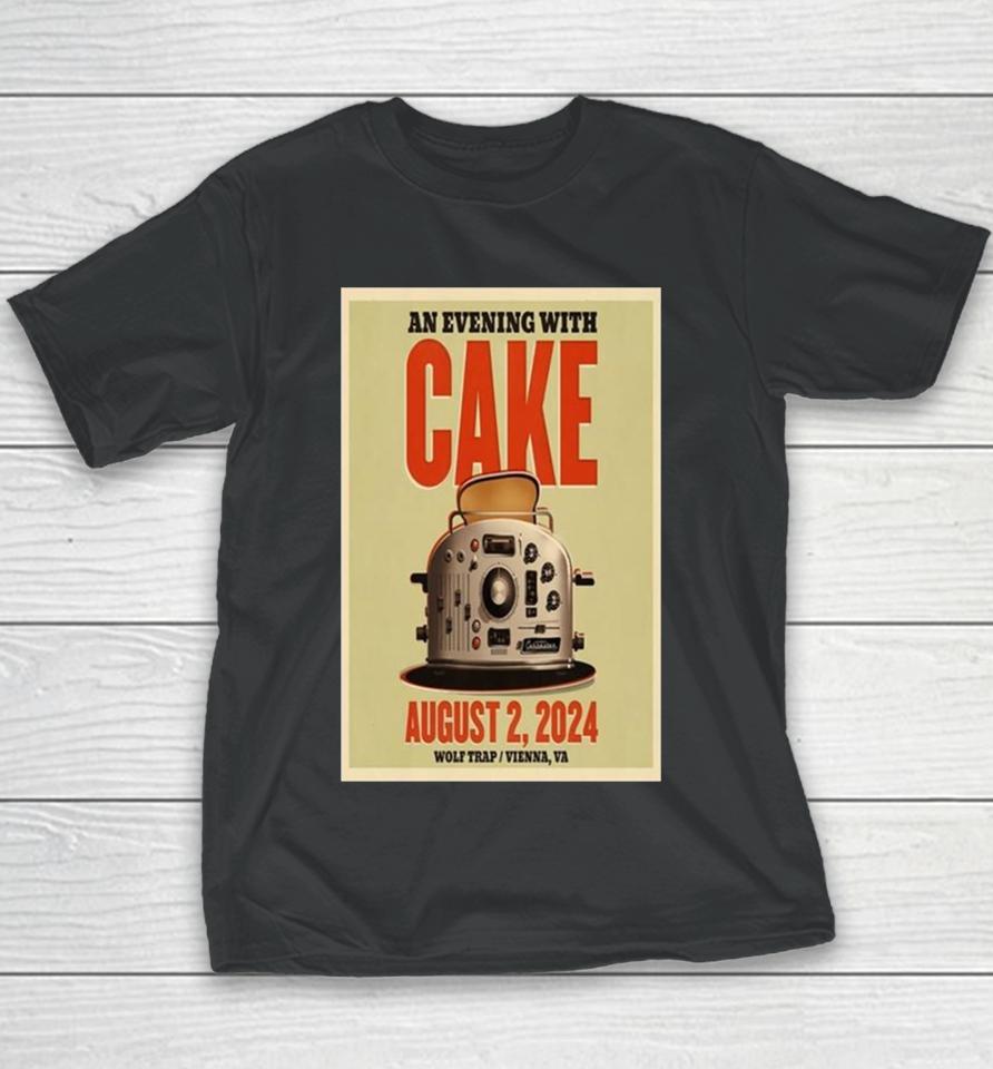 An Evening With Cake August 2 2024 Wolf Trap Vienna Va Youth T-Shirt