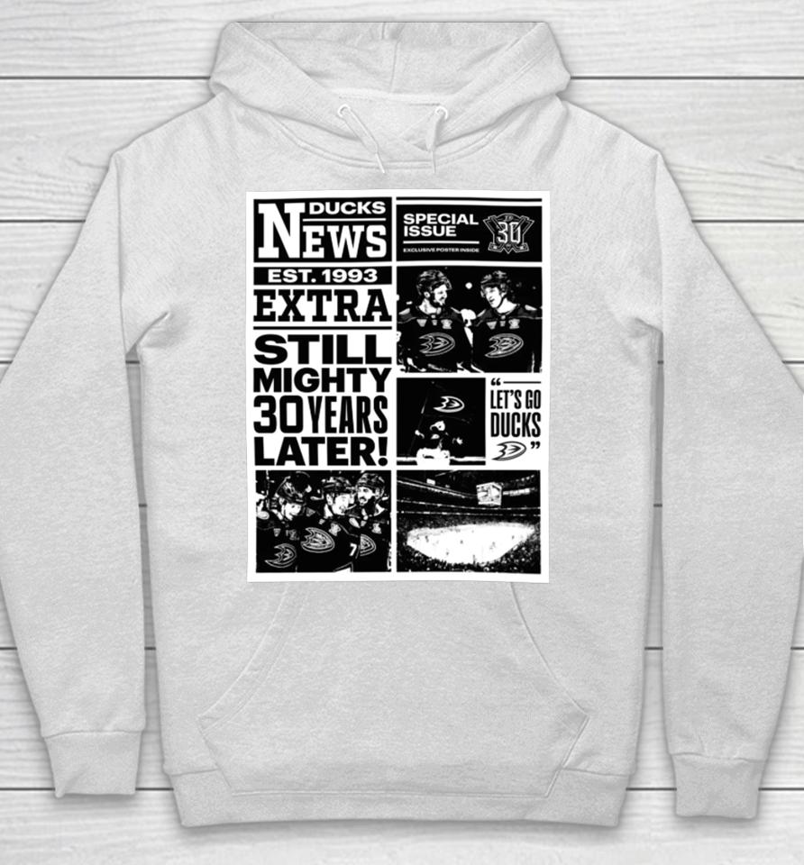 Anaheimteamstore Mighty Newspaper News Ducks Est 1993 Extra Still Mighty 30 Years Later Hoodie
