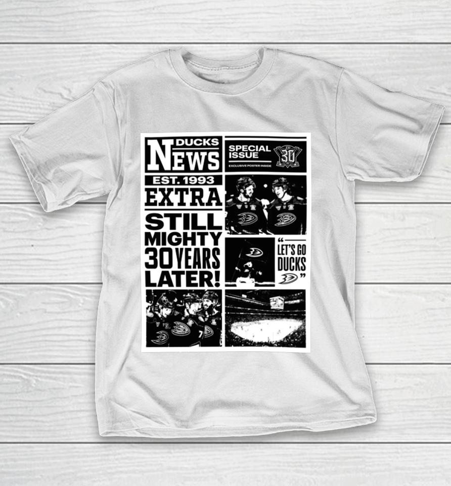 Anaheimteamstore Mighty Newspaper News Ducks Est 1993 Extra Still Mighty 30 Years Later T-Shirt