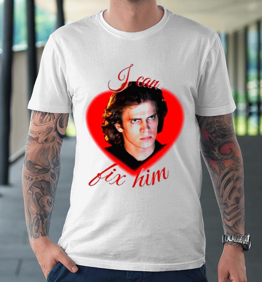Anakin Skywalker I Can Fix Him Heart Premium T-Shirt