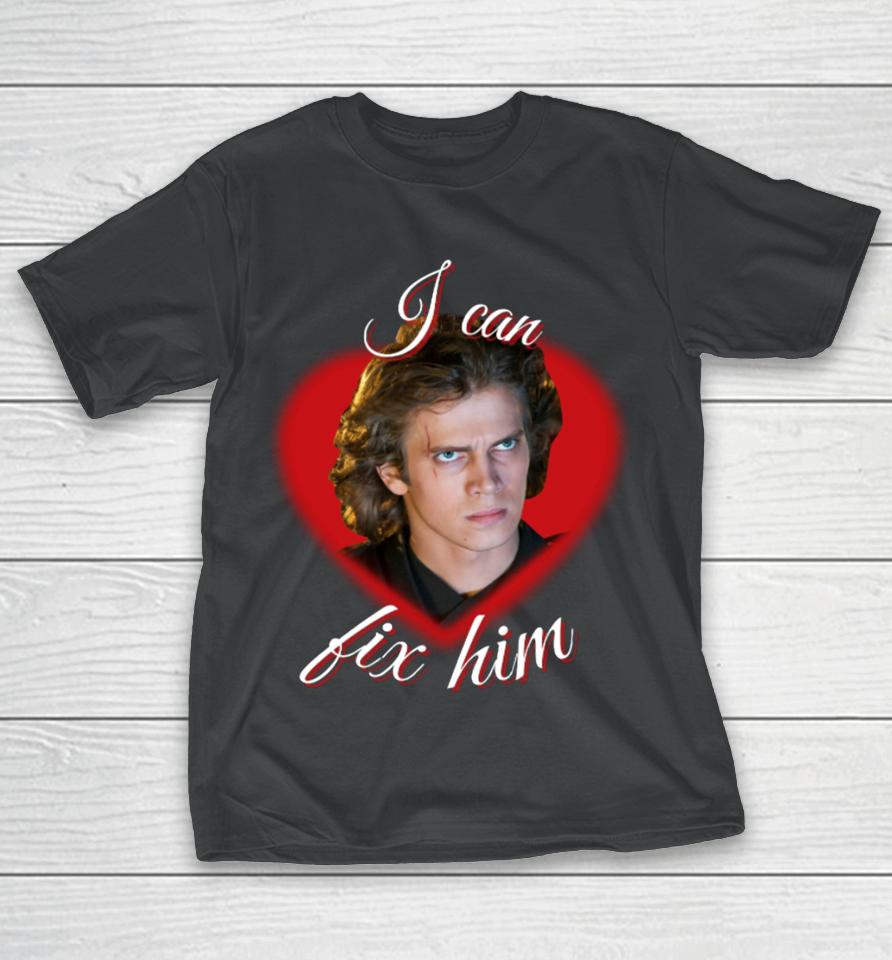 Anakin Skywalker I Can Fix Him T-Shirt