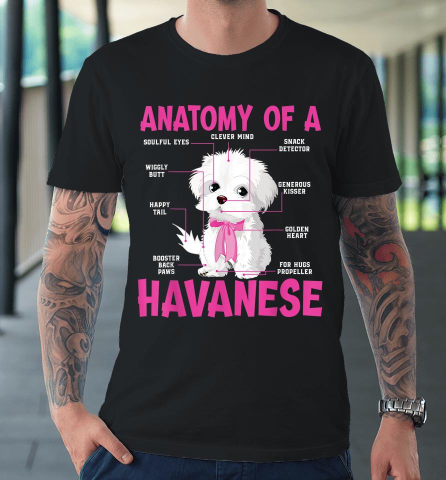 Anatomy Of A Havanese Premium T-Shirt