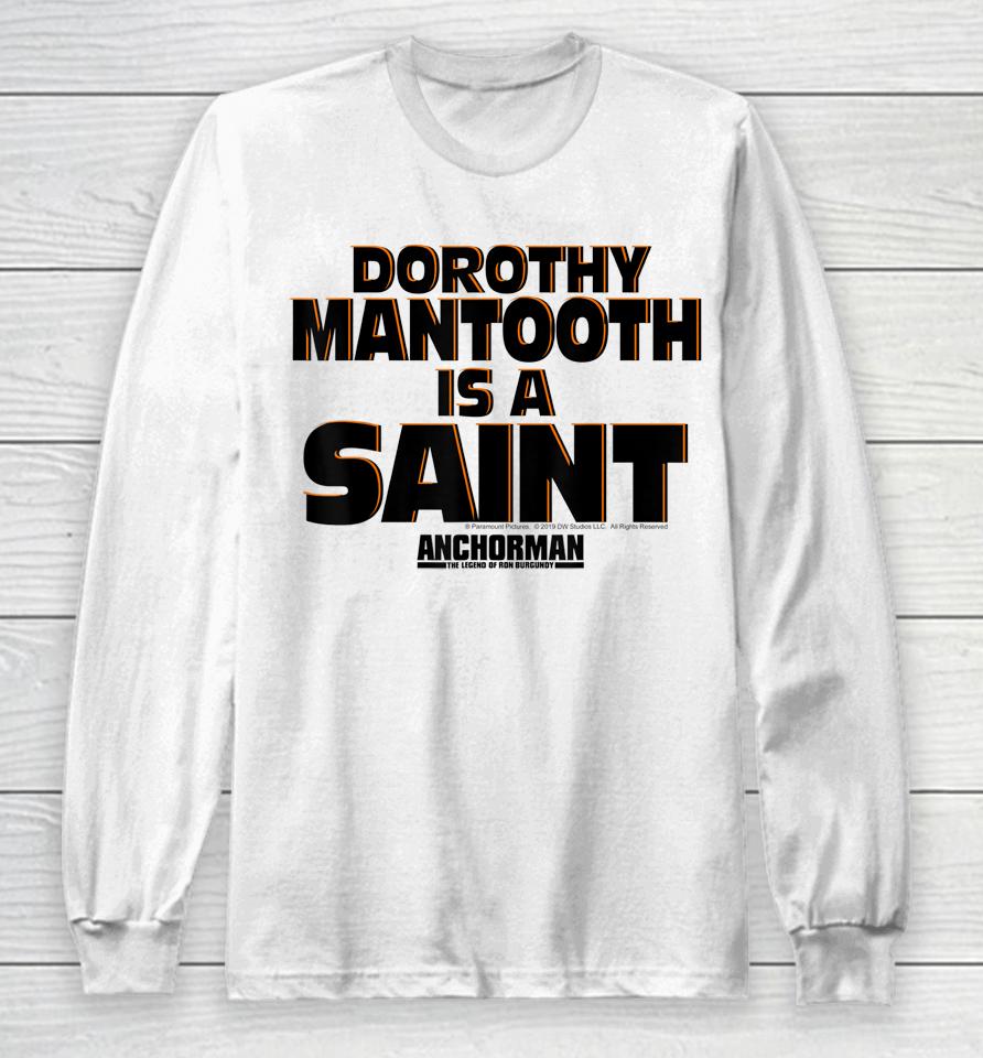 Anchorman Dorothy Mantooth Is A Saint Word Stack Long Sleeve T-Shirt
