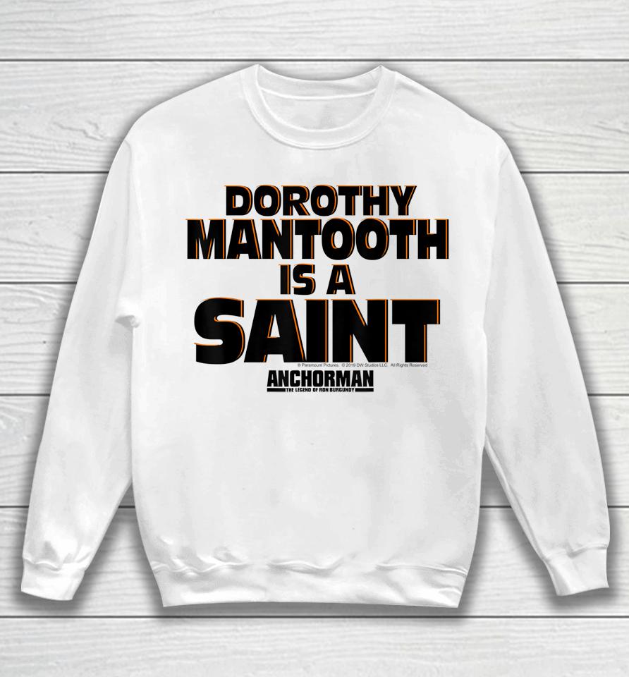 Anchorman Dorothy Mantooth Is A Saint Word Stack Sweatshirt