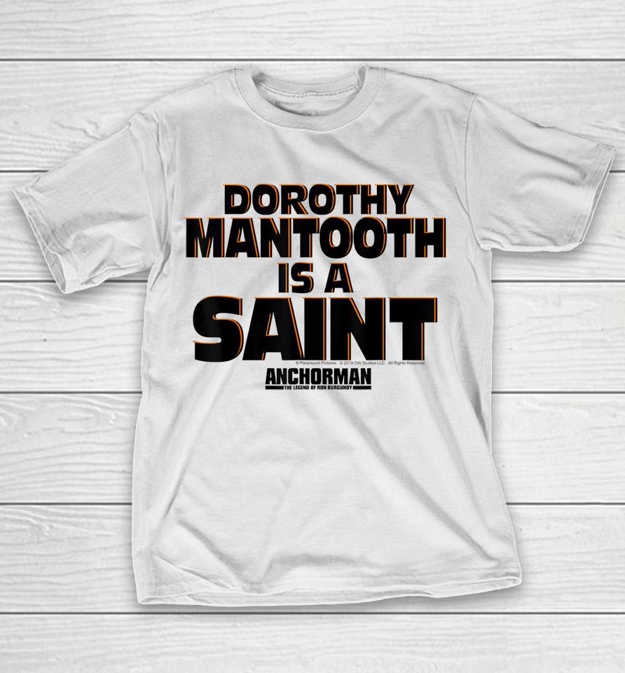 Anchorman Dorothy Mantooth Is A Saint Word Stack T-Shirt