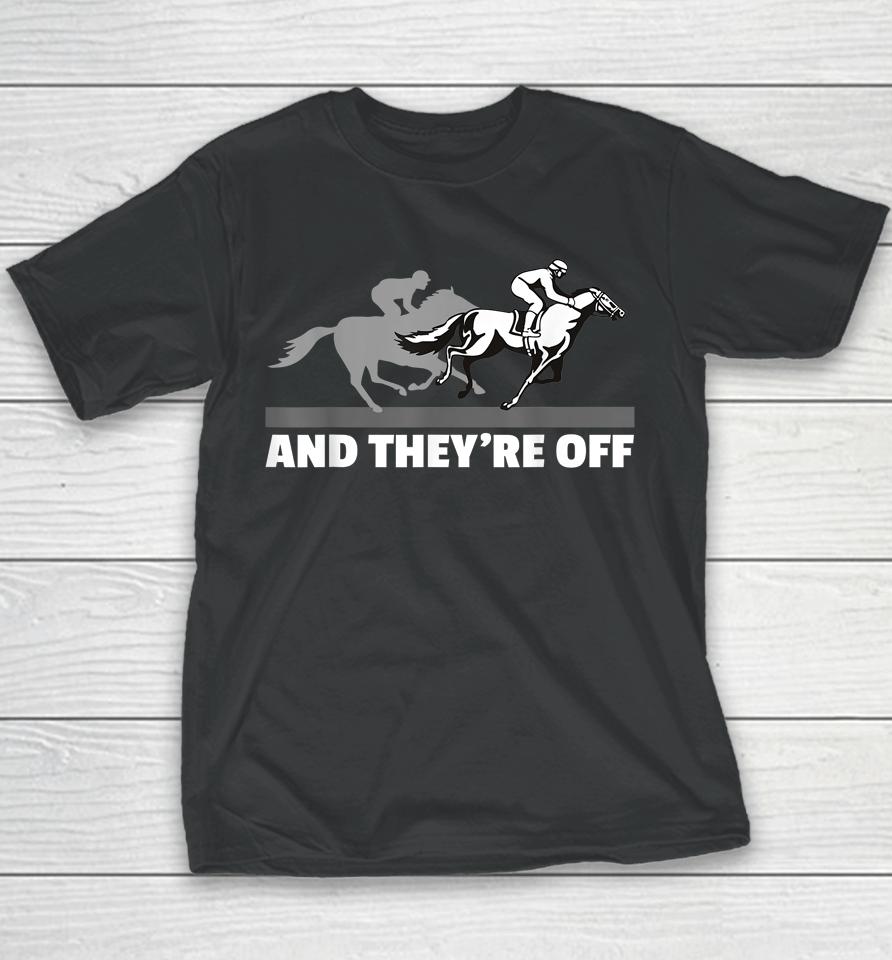 And They're Off Horse Racing Youth T-Shirt