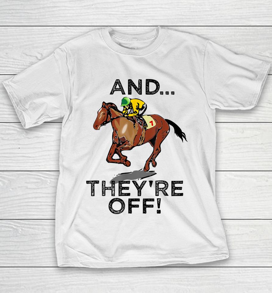 And They're Off Horse Racing Youth T-Shirt