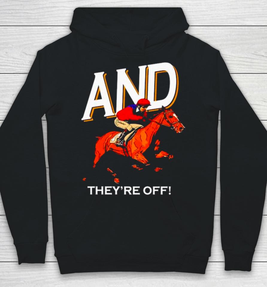 And They’re Off Kentucky Derby Horse Racing Hoodie