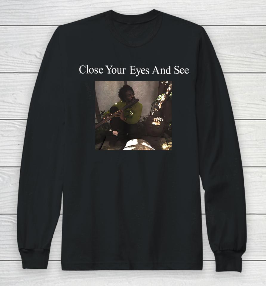 Andre3000 Merch Close Your Eyes And See Long Sleeve T-Shirt