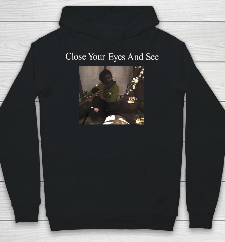 Andre3000 Merch Close Your Eyes And See Hoodie