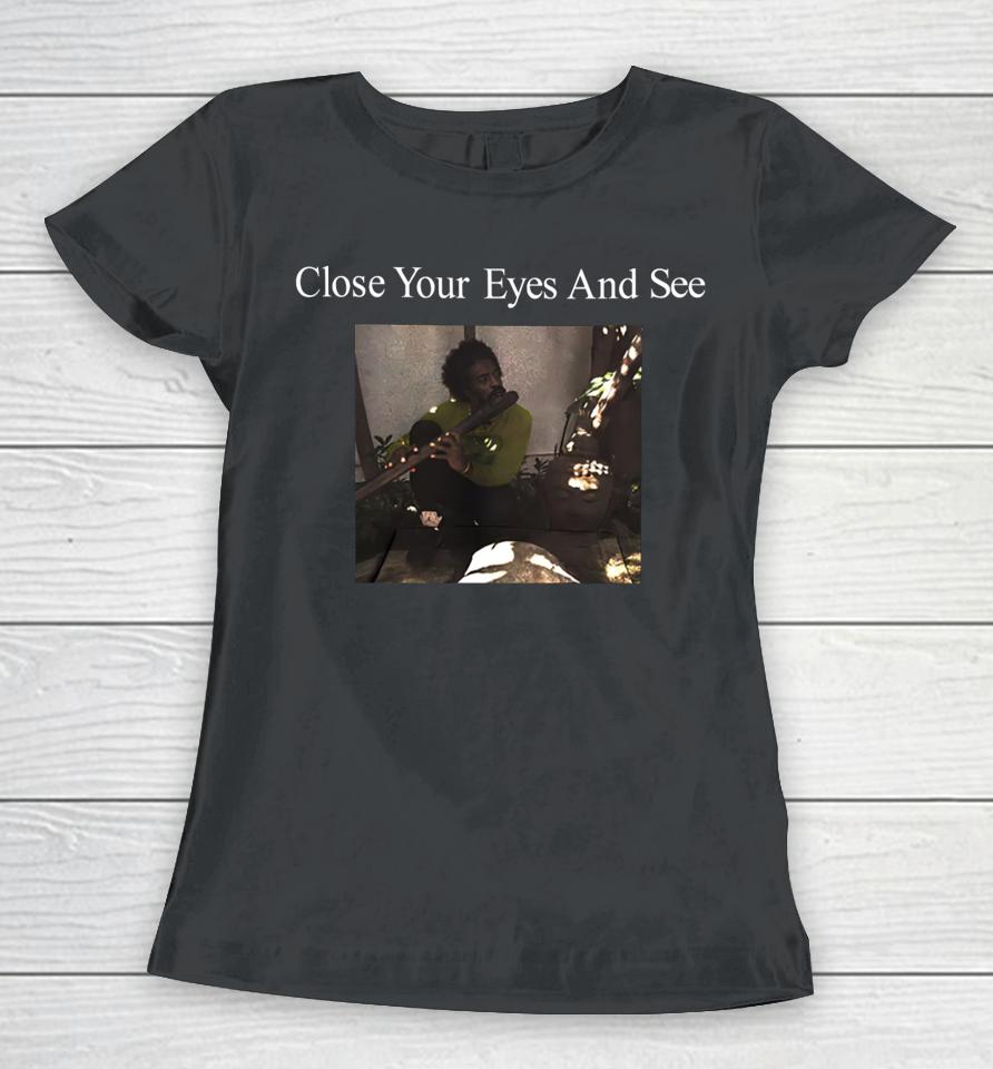 Andre3000 Merch Close Your Eyes And See Women T-Shirt