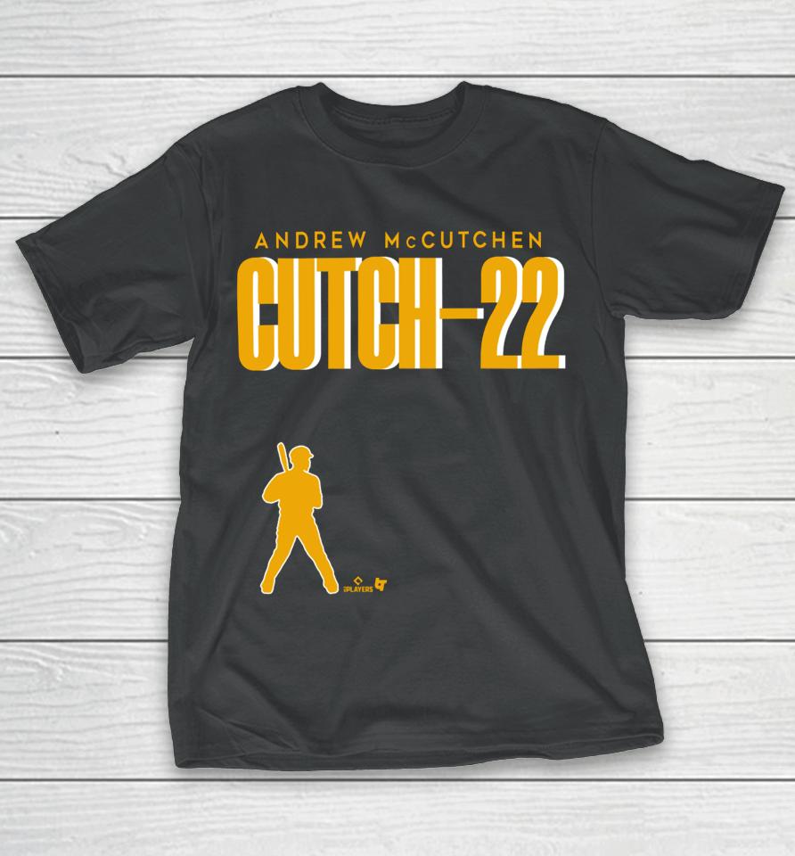 Andrew Mccutchen Cutch-22 Pittsburgh T-Shirt