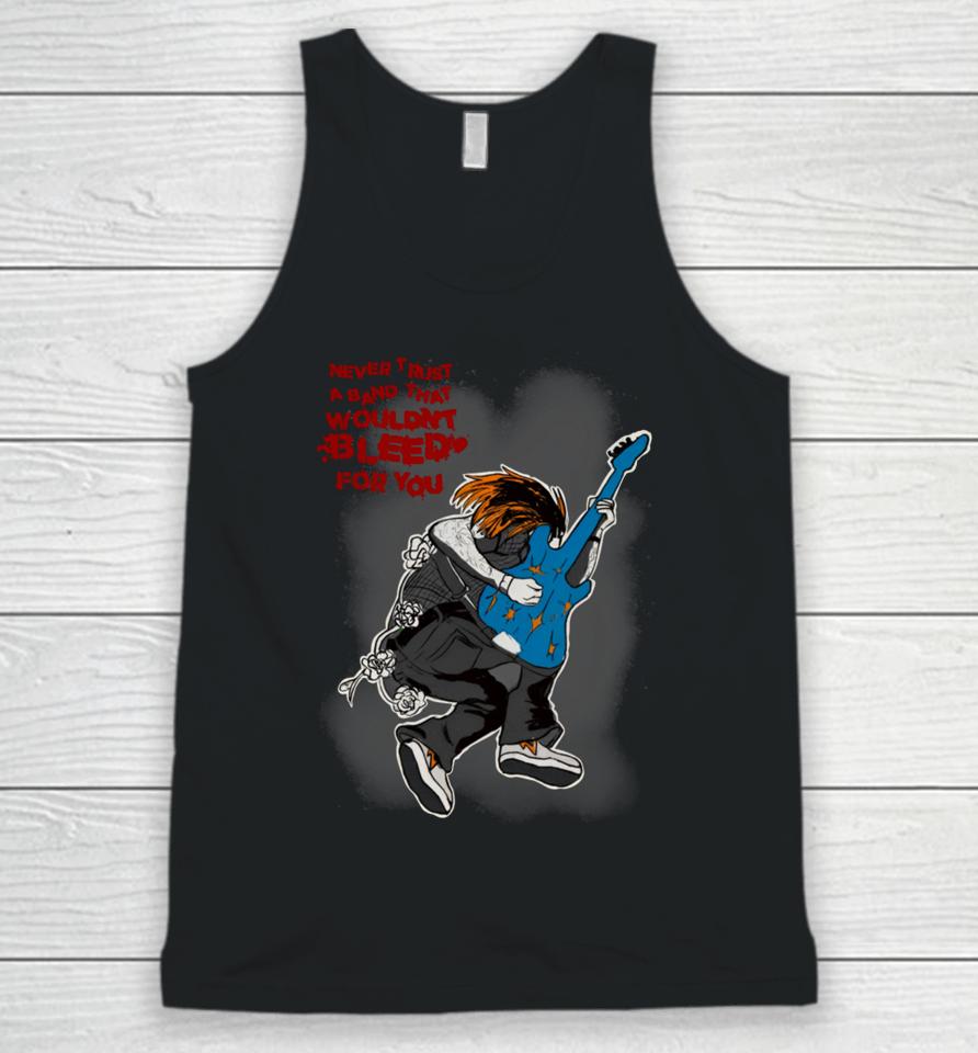 Angelsarrm Never Trust A Band That Wouldn’t Bleed For You Unisex Tank Top