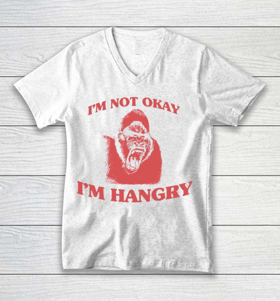Angryfridge Store I'm Not Okay I'm Hangry Unisex V-Neck T-Shirt
