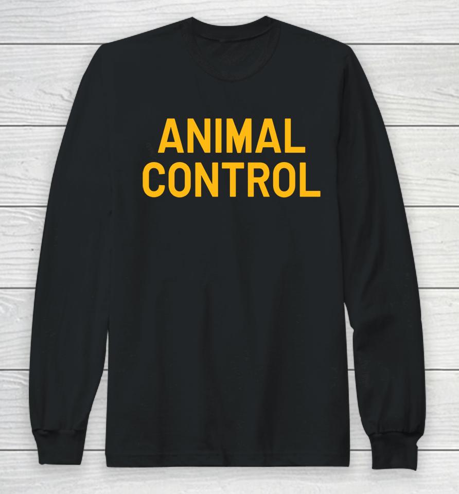 Animal Control Long Sleeve T-Shirt