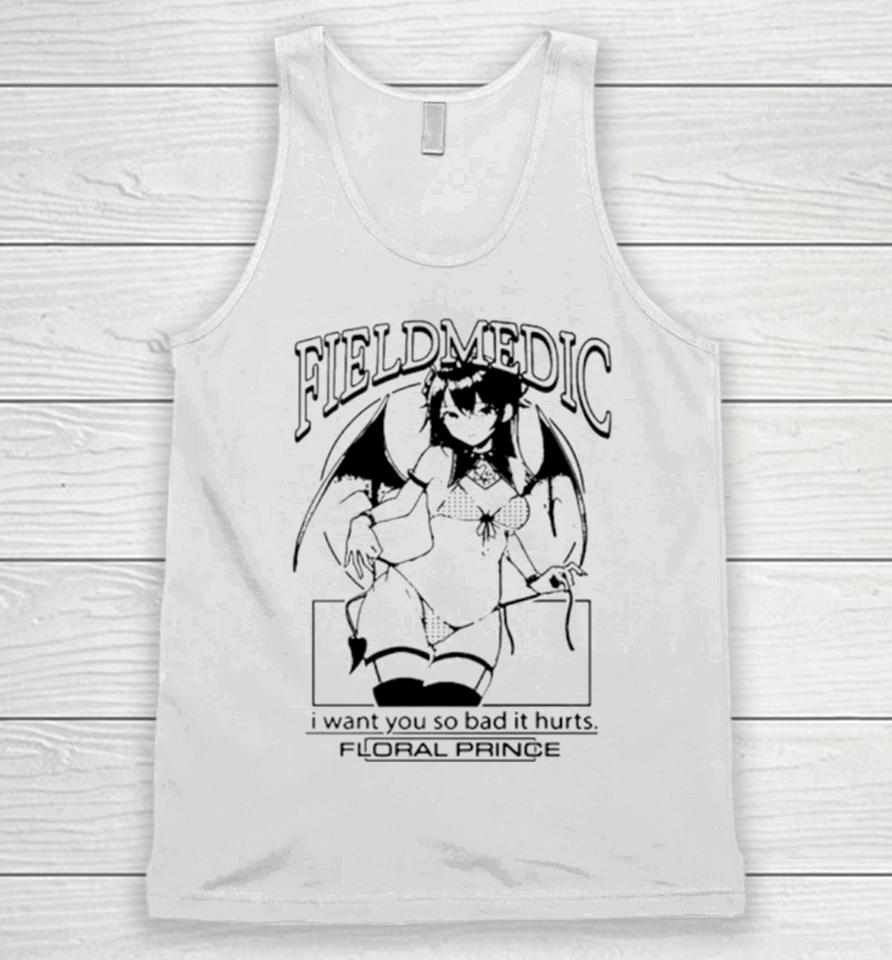 Anime Field Medic I Want You So Bad It Hurts Unisex Tank Top