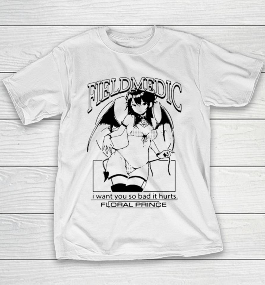 Anime Field Medic I Want You So Bad It Hurts Youth T-Shirt
