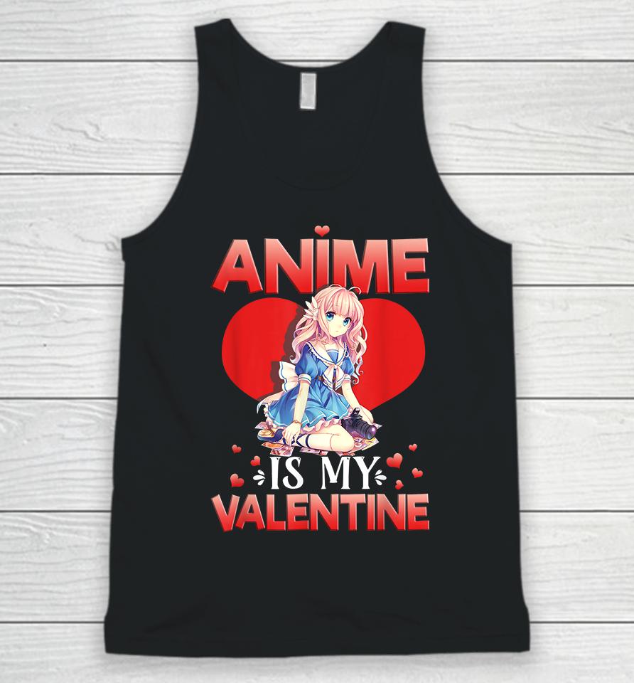 Anime Is My Valentine Unisex Tank Top