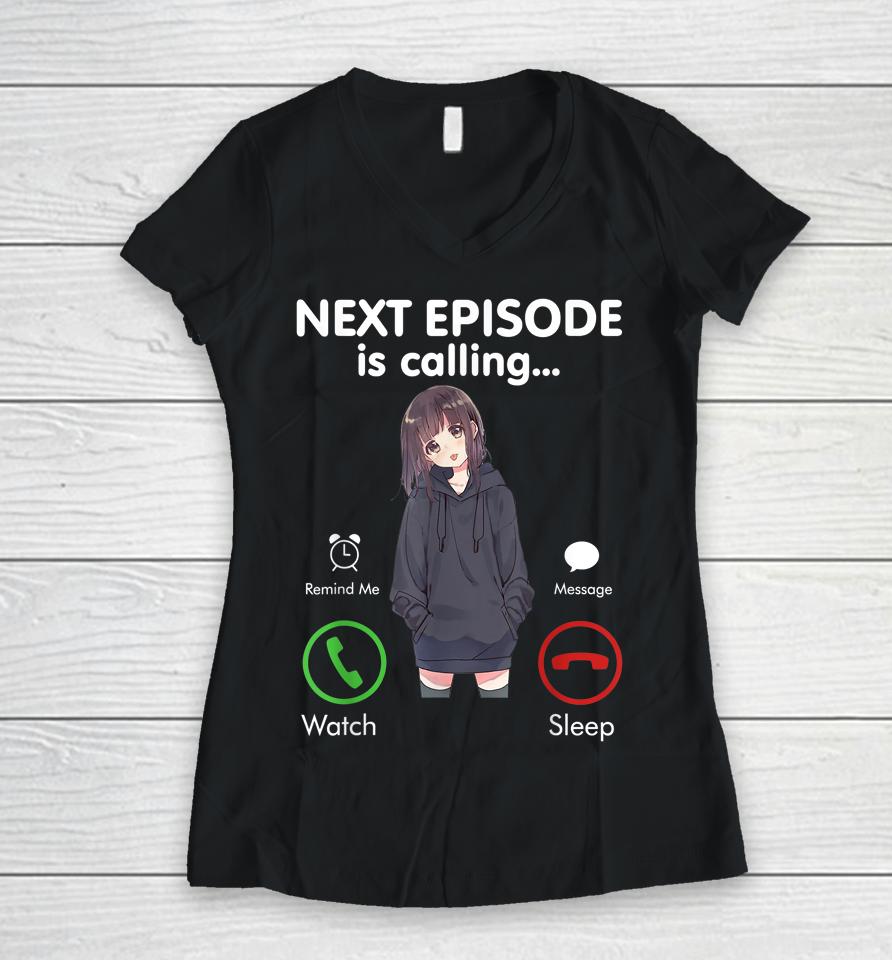 Anime Next Episode Is Calling Women V-Neck T-Shirt