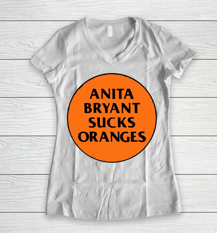 Anita Bryant Sucks Oranges Women V-Neck T-Shirt