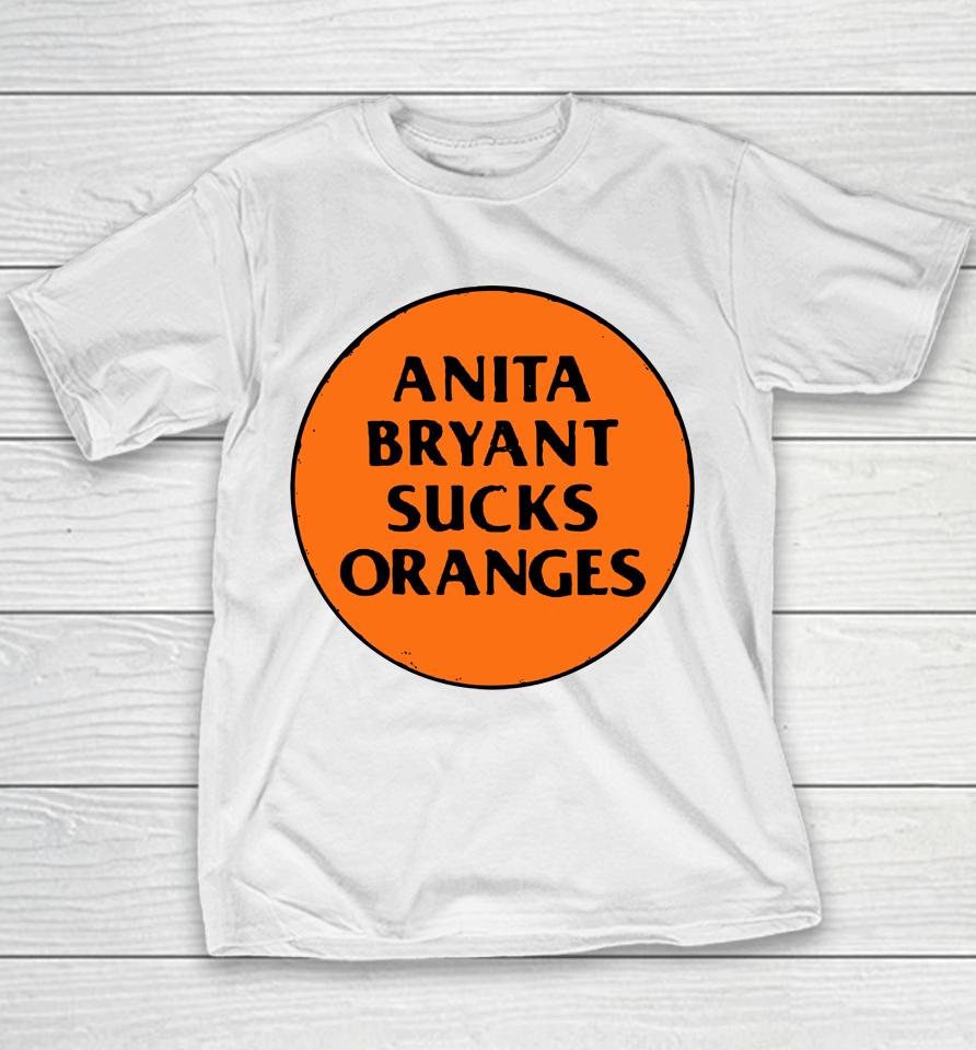 Anita Bryant Sucks Oranges Youth T-Shirt