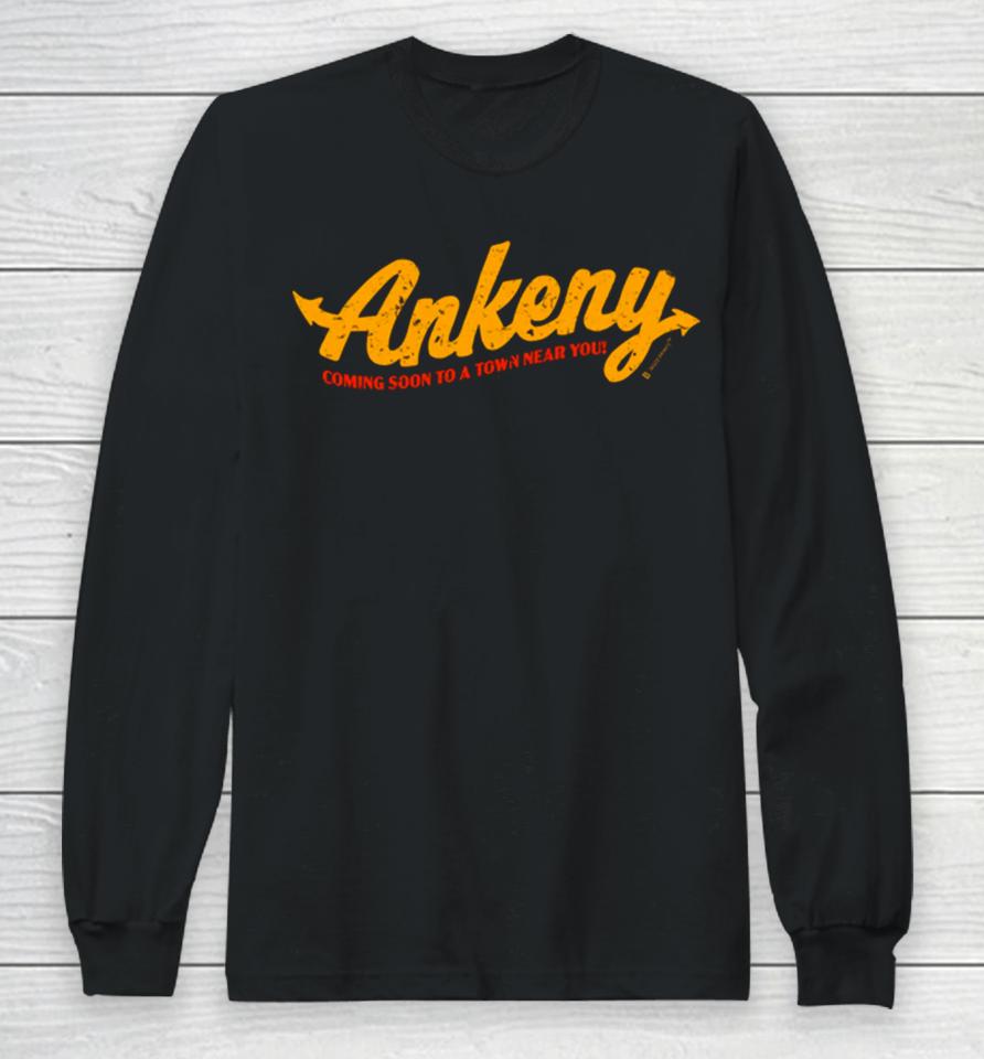 Ankeny Coming Soon Long Sleeve T-Shirt