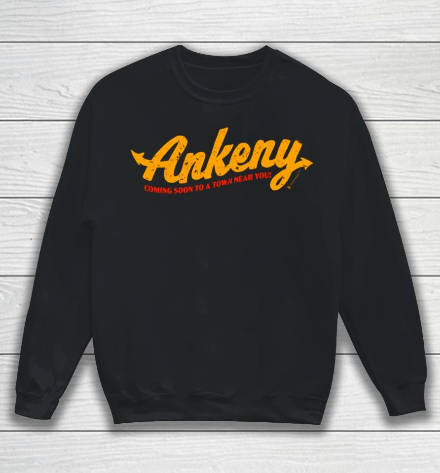 Ankeny Coming Soon Sweatshirt