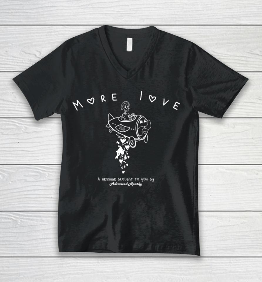 Anna Horford More Love A Message Brought To You By Advanced Apathy Unisex V-Neck T-Shirt
