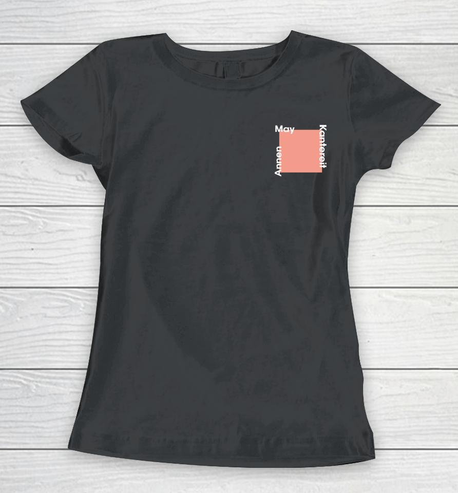 Annenmaykantereit Women T-Shirt