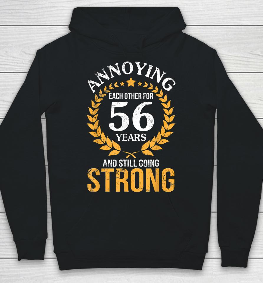 Annoying Each Other For 56 Years And Still Going Strong 1967 Hoodie