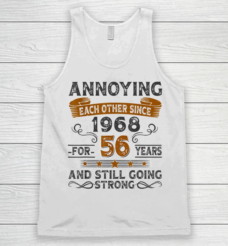 Annoying Each Other Since 1968 For 56 Years Unisex Tank Top