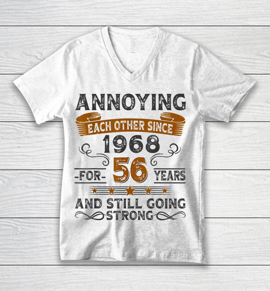 Annoying Each Other Since 1968 For 56 Years Unisex V-Neck T-Shirt