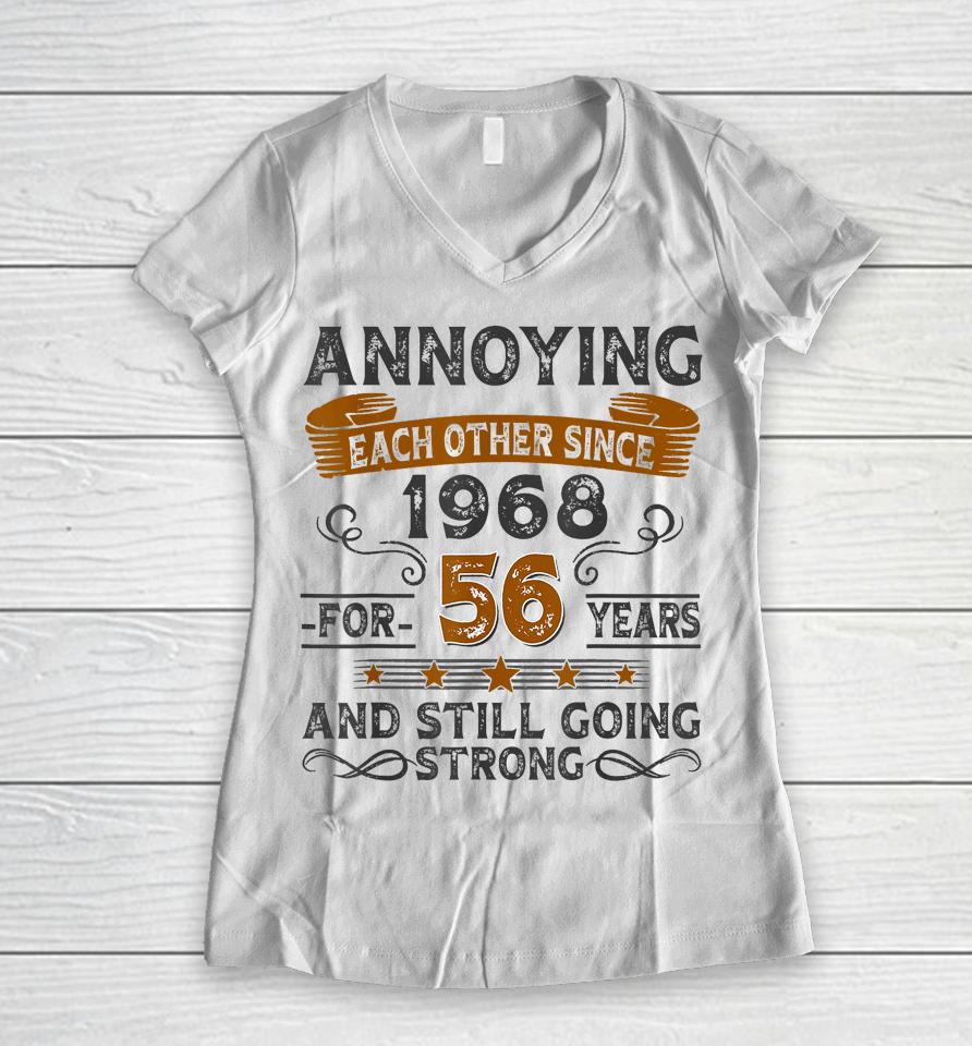 Annoying Each Other Since 1968 For 56 Years Women V-Neck T-Shirt