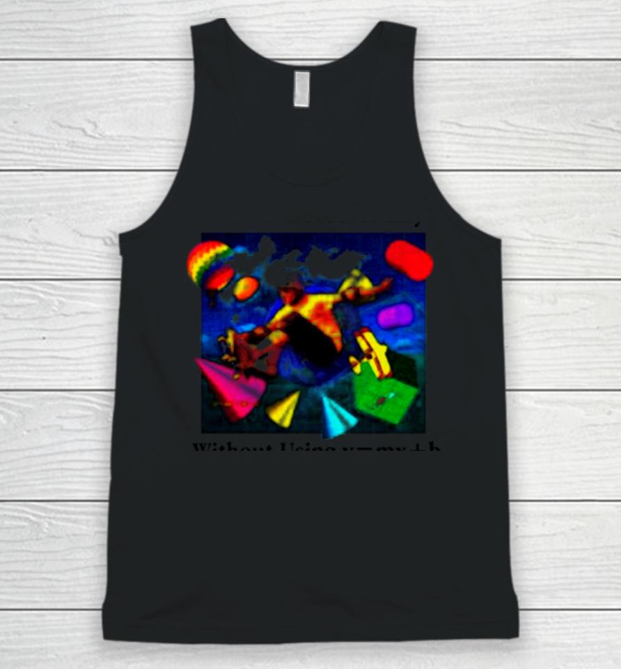 Another Beautiful Day Without Using Y=Mx+B Unisex Tank Top