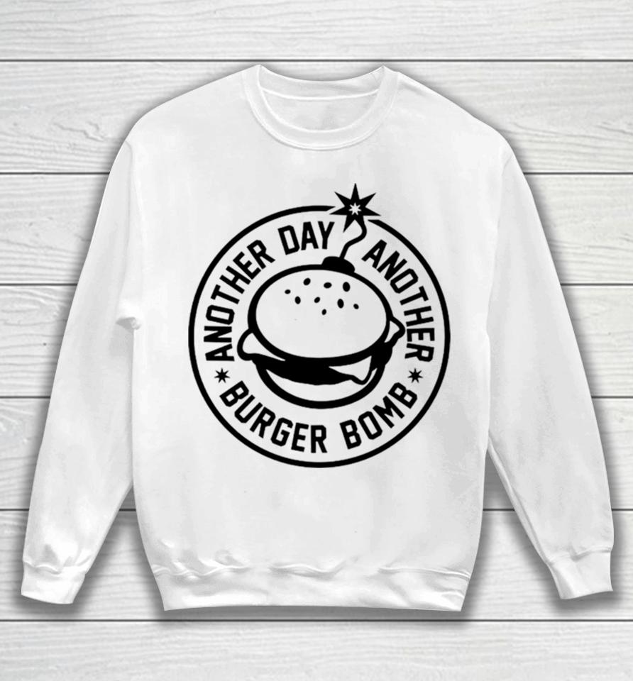 Another Day, Another Burger Bomb 2024 Sweatshirt