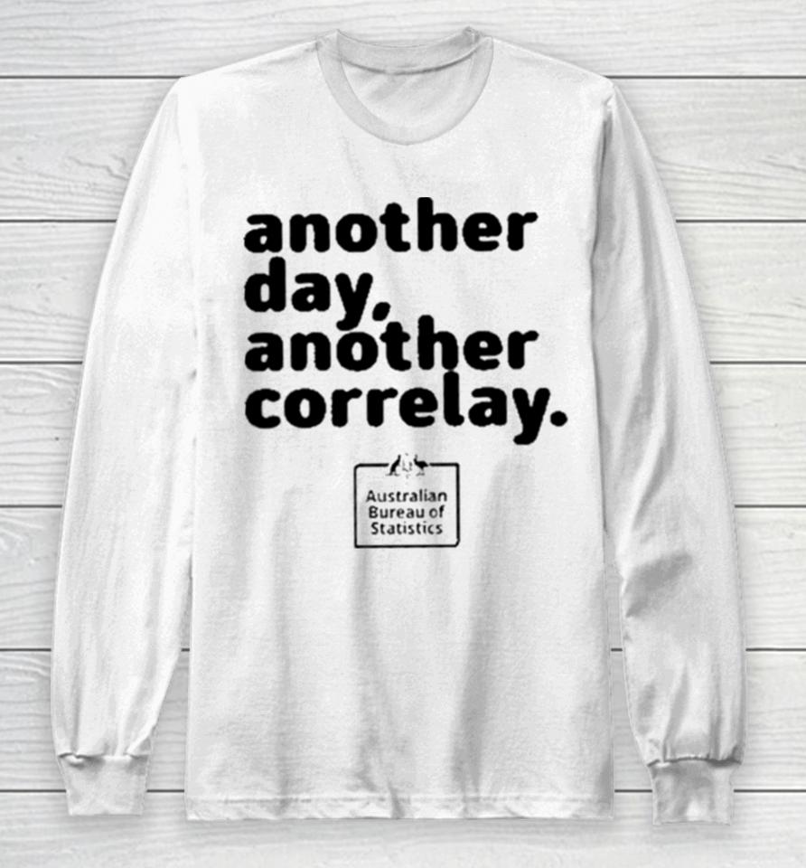 Another Day Another Corelay Long Sleeve T-Shirt