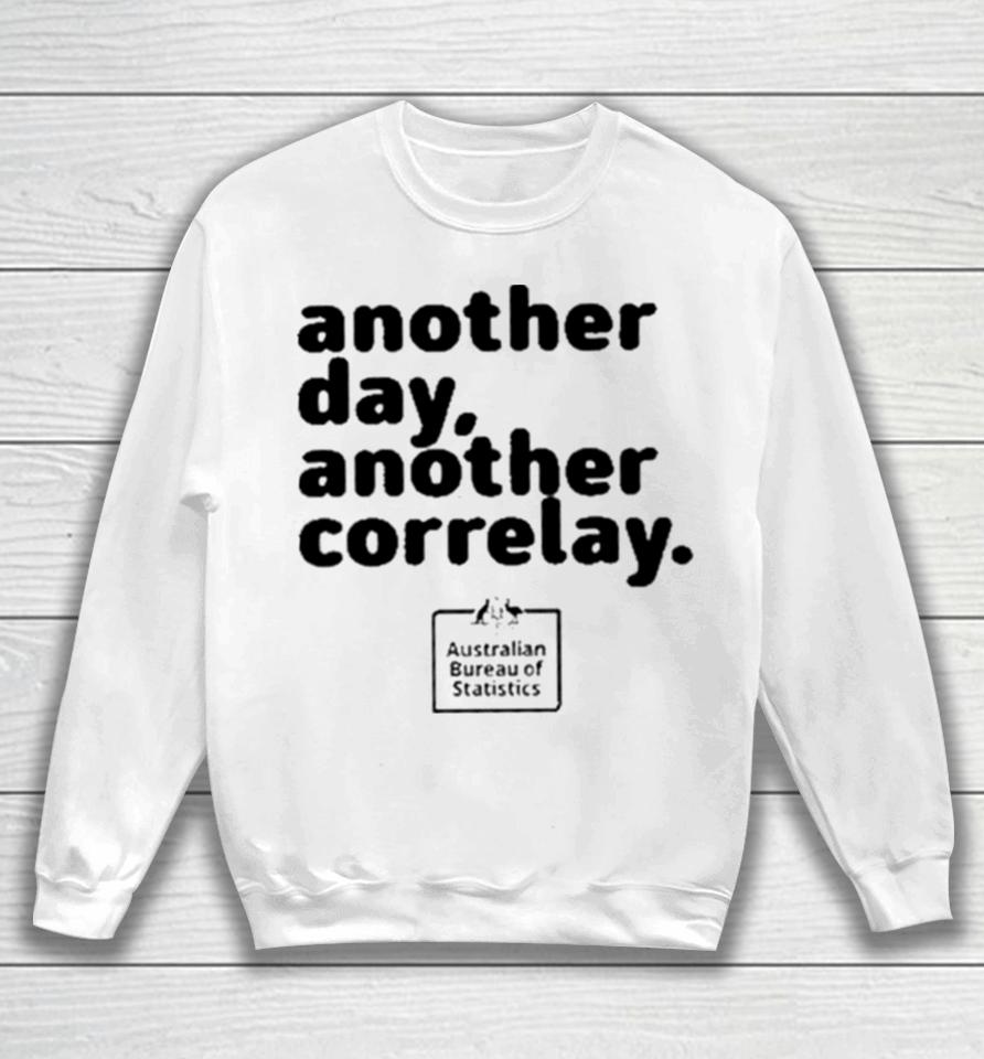 Another Day Another Corelay Sweatshirt