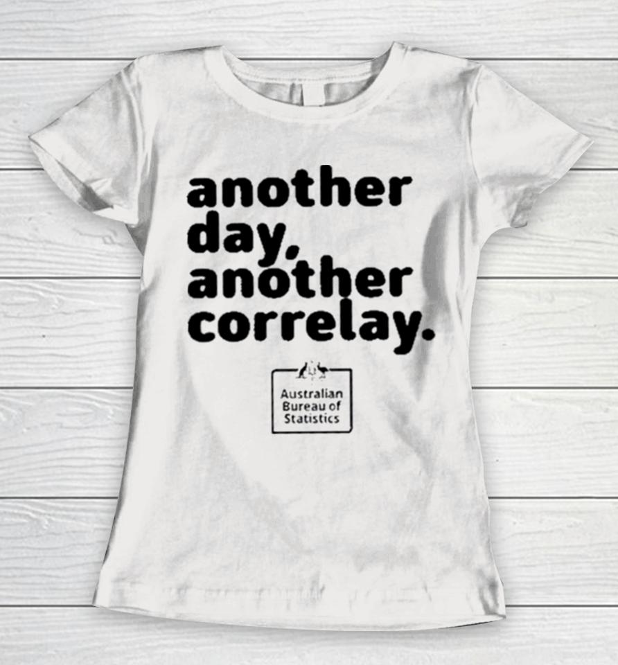 Another Day Another Corelay Women T-Shirt