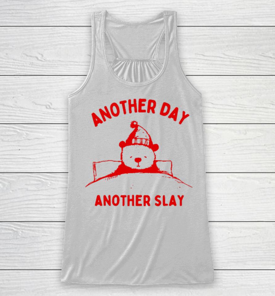 Another Day Another Slay Bear Racerback Tank