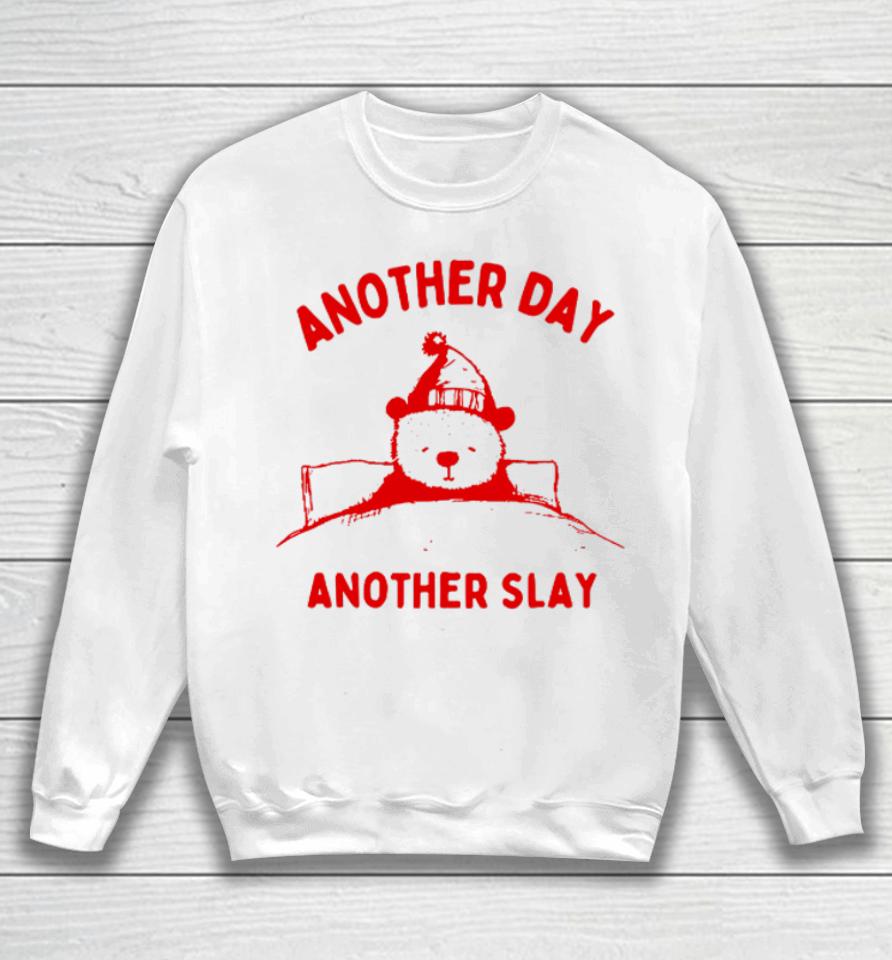 Another Day Another Slay Bear Sweatshirt