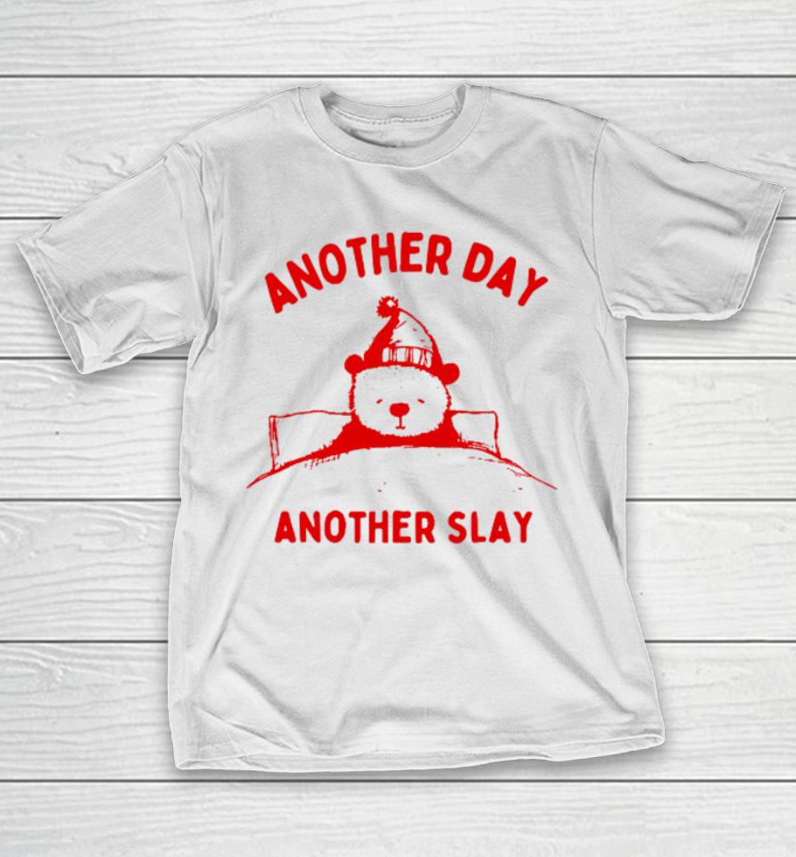 Another Day Another Slay Bear T-Shirt