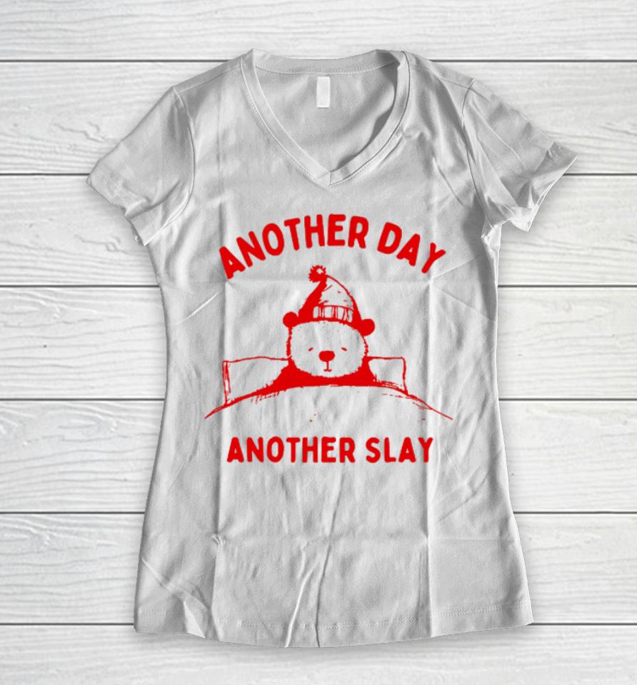 Another Day Another Slay Bear Women V-Neck T-Shirt