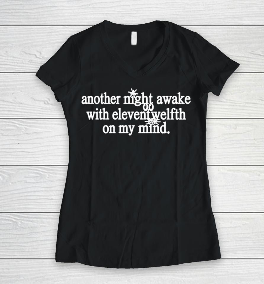 Another Night Awake With Elevent Welfth On My Mind Women V-Neck T-Shirt