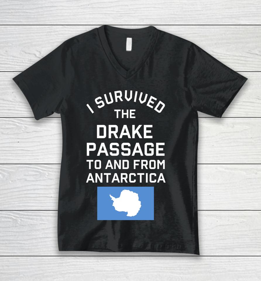 Antarctica Drake Passage Survived To And From Antarctica Unisex V-Neck T-Shirt
