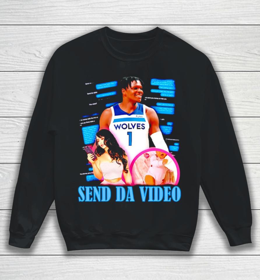 Anthony Edwards Minnesota Timberwolves Send Da Video Sweatshirt